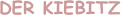 DER KIEBITZ
